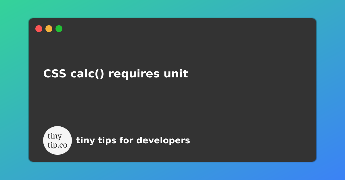 css-calc-requires-unit-tinytip