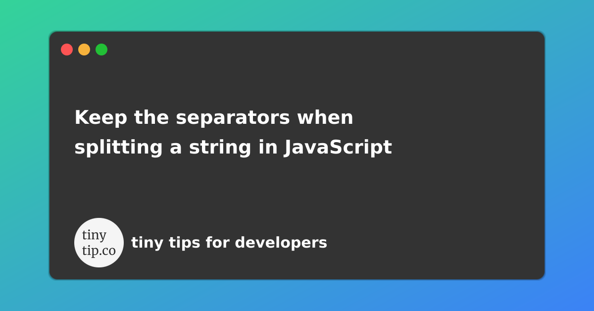 keep-separators-of-split-string-in-js-tinytip